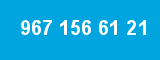 967 156 61 21